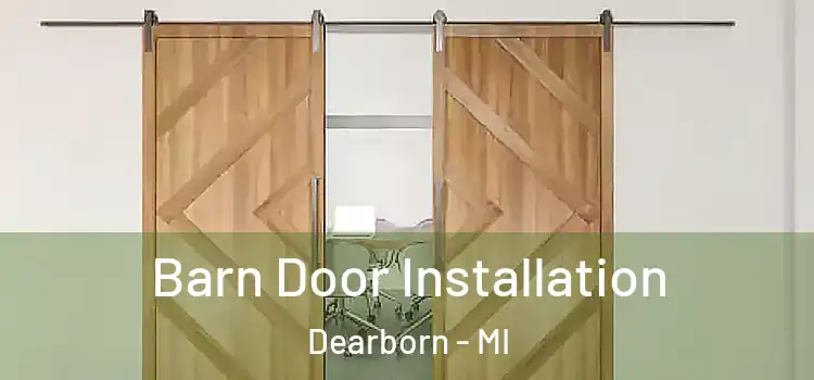 Barn Door Installation Dearborn - MI