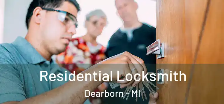 Residential Locksmith Dearborn - MI